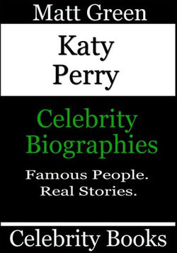Katy Perry: Celebrity Biographies