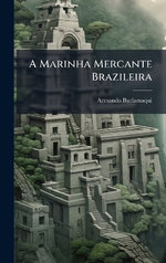 A Marinha Mercante Brazileira