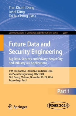 Future Data and Security Engineering. Big Data, Security and Privacy, Smart City and Industry 4. 0 Applications