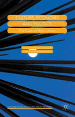Culture, Economy and Politics Culture, Economy and Politics
