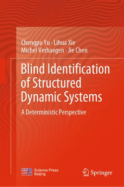 Blind Identification of Structured Dynamic Systems Blind Identification of Structured Dynamic Systems