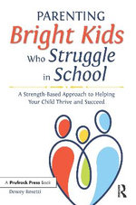 Parenting Bright Kids Who Struggle in School