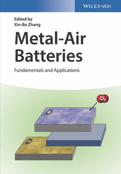 Metal-air Batteries - Fundamentals and            Applications