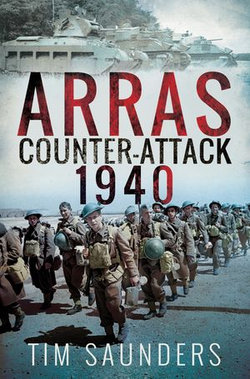 Arras Counter-Attack, 1940 Arras Counter-Attack, 1940