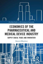 Economics of the Pharmaceutical and Medical Device Industry