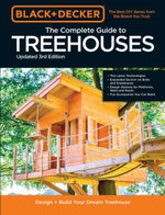 Black and Decker the Complete Photo Guide to Treehouses 3rd Edition