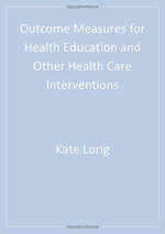 Outcome Measures for Health Education and Other Health Care Interventions