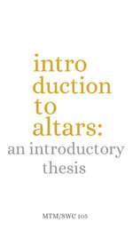Altars: An Intro Thesis