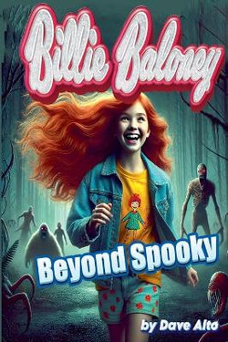 Billy Baloney in Beyond Spooky Billy Baloney in Beyond Spooky