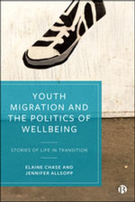 Youth Migration and the Politics of Wellbeing Youth Migration and the Politics of Wellbeing