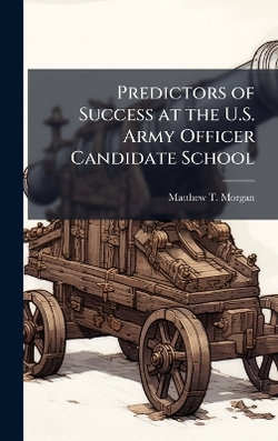 Predictors of Success at the U.S. Army Officer Candidate School