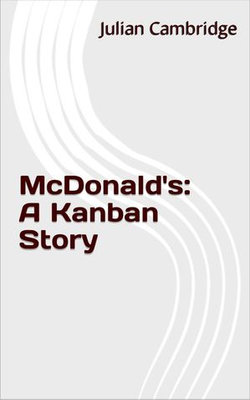 McDonald's: A Kanban Story McDonald's: A Kanban Story