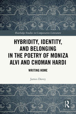 Hybridity, Identity, and Belonging in the Poetry of Moniza Alvi and Choman Hardi