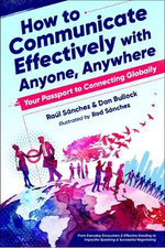 How to Communicate Effectively with Anyone, Anywhere