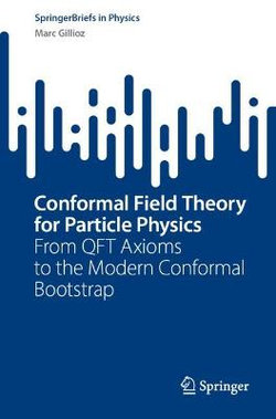 Conformal Field Theory for Particle Physicists