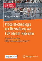 Prozesstechnologie Zur Herstellung Von Fvk-Metall-Hybriden