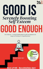 Good is Good Enough – Serenely Boosting Self-Esteem