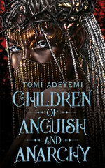 Children of Anguish and Anarchy: Legacy of Orisha Book 3