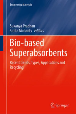 Bio-Based Superabsorbents Bio-Based Superabsorbents