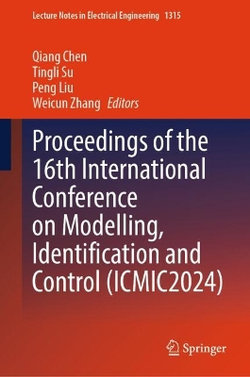 Proceedings of the 16th International Conference on Modelling, Identification and Control (ICMIC2024)