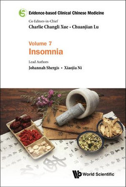 Evidence-based Clinical Chinese Medicine - Volume 7: Insomnia