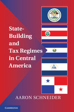 State-Building and Tax Regimes in Central America