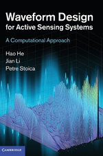 Waveform Design for Active Sensing Systems Waveform Design for Active Sensing Systems