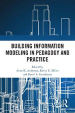 Building Information Modeling in Pedagogy and Practice