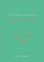 The Zodiac Guide to Taurus