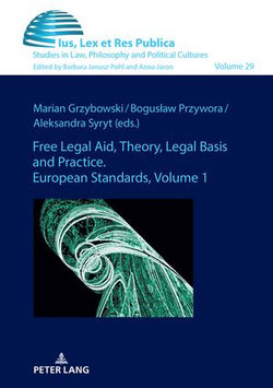 Free Legal Aid, Theory, Legal Basis and Practice. European Standards Free Legal Aid, Theory, Legal Basis and Practice. European Standards
