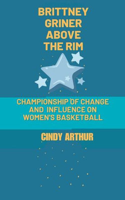 BRITTNEY GRINER ABOVE THE RIM