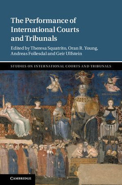 The Performance of International Courts and Tribunals The Performance of International Courts and Tribunals