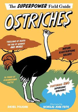 Superpower Field Guide: Ostriches