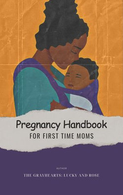 PREGNANCY HANDBOOK FOR FIRST TIME MOMS