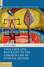 Vigilance and Restraint in the Common Law of Judicial Review