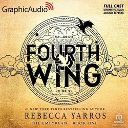 Fourth Wing (2 of 2) [Dramatized Adaptation]