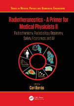 Radiotheranostics: A Primer for Medical Physicists II