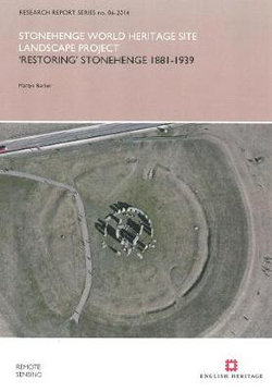 'Restoring' Stonehenge 1881-1939