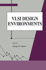 VLSI Design Environments