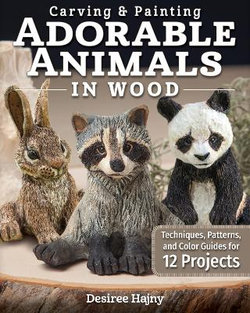 Carving and Painting Adorable Animals in Wood