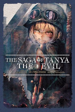 The Saga of Tanya the Evil, Vol. 8 (light novel) The Saga of Tanya the Evil, Vol. 8 (light novel)