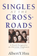 Singles at the Crossroads Singles at the Crossroads