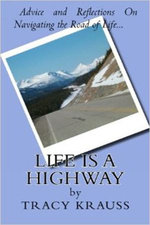 Life Is a Highway: Advice and Reflections On Navigating the Road of Life