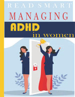 MANAGING ADHD IN WOMEN