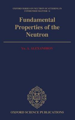 Fundamental Properties of the Neutron
