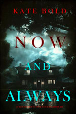 Now And Always (A Brynn Justice FBI Suspense Thriller—Book Ten)