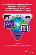 Strategies for Reducing Drug and Chemical Residues in Food Animals