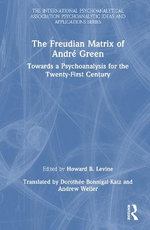 The Freudian Matrix of ?Andre Green