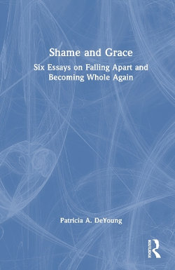 Shame and Grace Shame and Grace