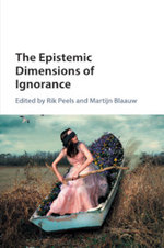 The Epistemic Dimensions of Ignorance